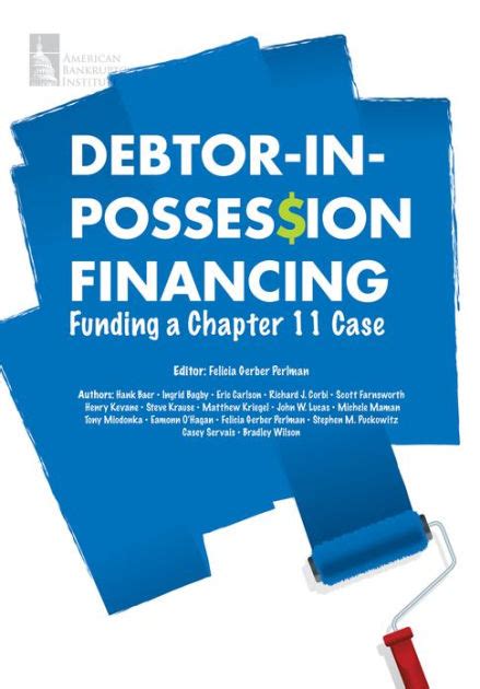 Debtor-In-Possession Financing Success Stories and Case Studies